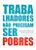 Livro Trabalhadores Não Precisam Ser Pobres - Imagem 1