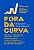 Livro Fora da curva - Imagem 1