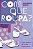 Livro Com que roupa?: Guia prático de moda sustentável - Imagem 1