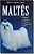 Livro Maltês: origem, cuidados, criação, treinamento, saú... - Imagem 1