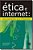 Livro Ética e Internet: Uma contribuição para as empresas - Imagem 1
