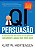 Livro QI de Persuasão: Dez habilidades que você precisa t... - Imagem 1