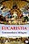 Livro Eucaristia, A: Testemunhos E Milagres - 1º - Imagem 1