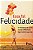Livro Essa Tal Felicidade  1Ed - Imagem 1