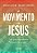 Livro O movimento de Jesus: como deus transformou uma ger... - Imagem 1