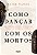 Livro Como Dançar Com Os Mortos: Uma Jornada Por Cinco Continen... - Imagem 1