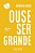 Livro Ouse ser grande - Imagem 1