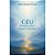 Livro Céu: Felicidade Eterna E Triunfo Da Esperança - Imagem 1