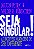 Livro Seja singular!: as incríveis vantagens de ser difer... - Imagem 1