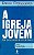 Livro A Igreja E Jovem - Nao Tenha Medo De Ser De Deus - Imagem 1