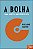 Livro A bolha: uma direita antipopulista - Imagem 1