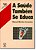 Livro A Saude Tambem Se Educa - Imagem 1