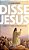 Disse Jesus: Sementes de Evangelho para o seu dia a dia - Imagem 1