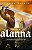 A Canção De Alanna - A Primeira Grande Aventura - Imagem 1
