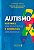 Autismo: Histórias que emocionam e evidências que ensinam (Volume 1) - Imagem 1