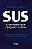 SUS — A verdade que ninguém conta: Como garantir na Justiça o que o sistema se recusa a pagar - Imagem 1