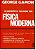 O Incrível Mundo Da Física Moderna - Imagem 1