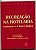 Recreacao Na Hotelaria - O Pensar E O Fazer Ludico - Imagem 1