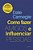 Como Fazer Amigos e Influenciar Pessoas - Dale Carnegie - Imagem 1