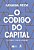 O código do capital: como o Direito cria riqueza e desigualdade - Imagem 1