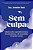Sem culpa - Imagem 1