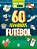 Futebol - 60 atividades - Imagem 1