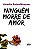Livro Ninguém morre de amor - Imagem 1