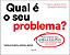 Livro Qual é o seu problema?: para resolver seus problema... - Imagem 1