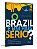 O Brazil e um País Sério? Ensaios Sobre a Imagem Internac... - Imagem 1