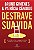 Livro Destrave Sua Vida: Se você já tem a vida dos seus s... - Imagem 1