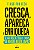 Livro Cresça, Apareça e Enriqueça: Se não deseja essas 3 ... - Imagem 1