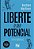 Livro Liberte o seu potencial: Desperte a grandeza que existe e... - Imagem 1