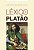 Livro Léxico de Platão: Conceitos fundamentais de Platão ... - Imagem 1