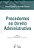 Livro Precedentes no Direito Administrativo - 1ª Edição 2018 - Imagem 1