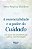 Livro A essencialidade e o poder do cuidado: Em busca da ... - Imagem 1