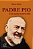 Livro Padre Pio: Um Santo Entre Nós - Imagem 1
