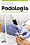 Livro Podologia: técnicas e especializações podológicas - Imagem 1