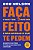 Livro Faça o que tem que ser feito e não apenas o que te ... - Imagem 1