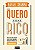 Livro Quero ficar rico: Tudo o que você precisa saber sob... - Imagem 1