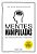 Livro Mentes manipuladas: seu cérebro pode estar te engan... - Imagem 1