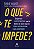Livro O Que Te Impede? - Imagem 1