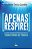 Livro Apenas Respire! - Imagem 1