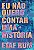 Livro Eu Não Quero Contar Uma História - Imagem 1