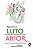 Livro Luto é outra palavra para falar de amor: Cinco form... - Imagem 1