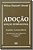 Livro Adoção - 2 ed./2003: Adoção Internacional - Doutrin... - Imagem 1