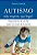 Livro Autismo - Não espere, aja logo! - Imagem 1