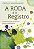 Livro A roda e o registro - Imagem 1