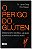 Livro O perigo do glúten: Descubra como ele afeta a sua s... - Imagem 1
