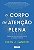 Livro O corpo em atenção plena: repense sua jornada para ... - Imagem 1