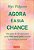 Livro Agora é a sua chance: um guia de 30 dias para uma vida ma... - Imagem 1